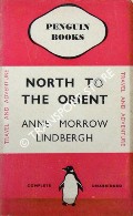 North to the Orient by LINDBERGH, Anne Morrow